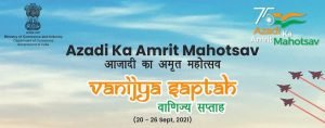 Vanijya Saptah being celebrated by Ministry of Commerce from 20-26 September