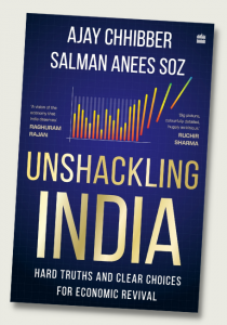 Book Titled "Unshackling India: Hard Truths and Clear Choices for Economic Revival" by Ajay Chhibber and Salman Anees Soz to hit stands on November 29